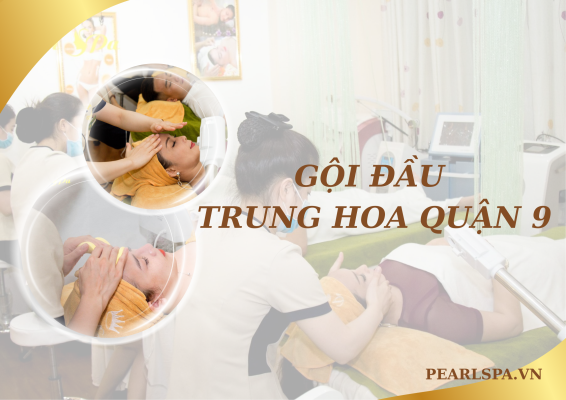 gội đầu trung hoa tại vinhomes grand park quận 9